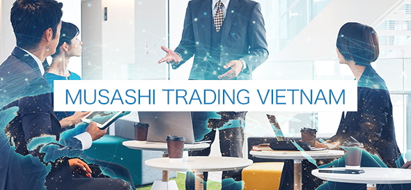 Banner Image for Moving to MUSASHI TRADING VIETNAM